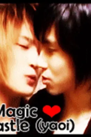 ปก Magic Castle โรงเรียนเวทมนตร์นี้รับแต่..? {Yaoi TVXQ,SJ}
