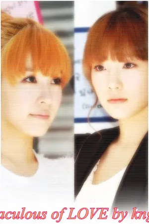 ปก Miraculous of LOVE [Fic.SNSD Taeny Ft.Royal couples] Yuri
