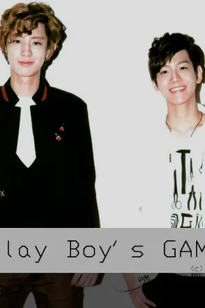 ปก [Fic EXO] Play Boy's GAME (Chanyeol x Baekhyun)  |  END.