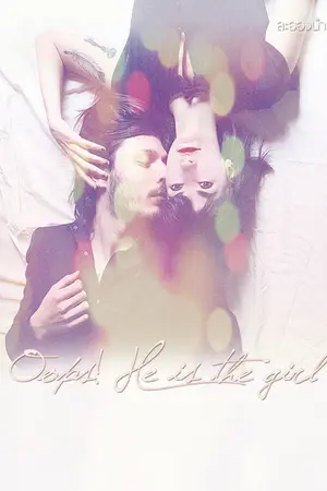 ปก Opss! He is a girl ขอโทษค่ะ! ฉันเป็นผู้หญิงนะ [End][E-book On Meb ตอนพิเศษแล้ว]