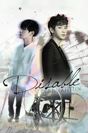 ปก {FIC EXO} DISABLE..พิการ  [ChanBaek] Yaoi