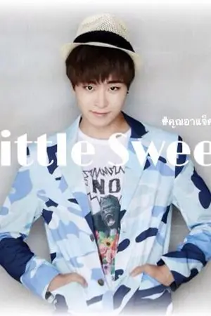 ปก [Fic GOT7] Little Sweet {JackJae} - จบแล้ว -