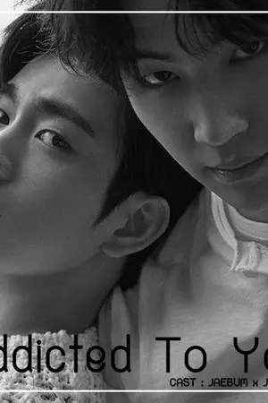 ปก จบ | [FIC GOT7] - Addicted To You  [ BNIOR ] VER.1