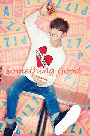 ปก [FIC GOT7] Something Good [MarkBam & BNior] [END]