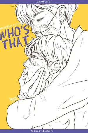 ปก Re-Print [FIC GOT7] WHO's THAT นายนั่นแหละ!! [MarkBam X BNyoung] END