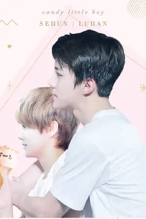 ปก | EXO | Candy Little boy | HUNHAN ft. CHANBAEK #ฟิคแคนดี้บอย (END)
