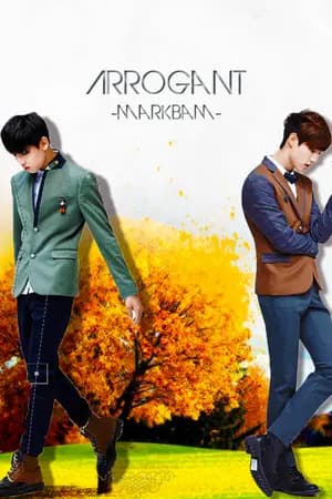 ปก [Fic GOT7] Arrogant หยิ่ง - MarkBam Ft.Got7