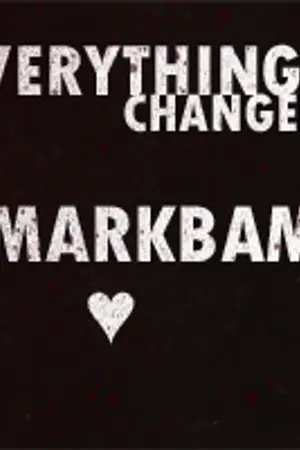 ปก FICGOT7 EVERYTHING CHANGED{'MARKBAM} [END]