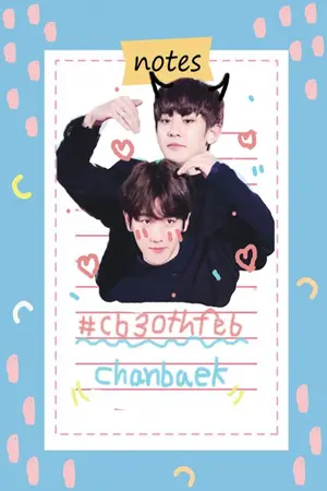 ปก [SF/OS] 30thFeb | Chanbaek  ♡