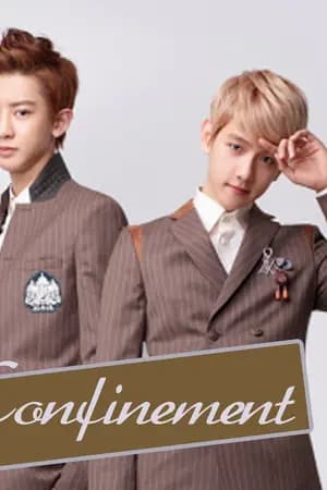 ปก [EXO FIC] Confinement :: ChanBaek, KaiDo, HunHan ::