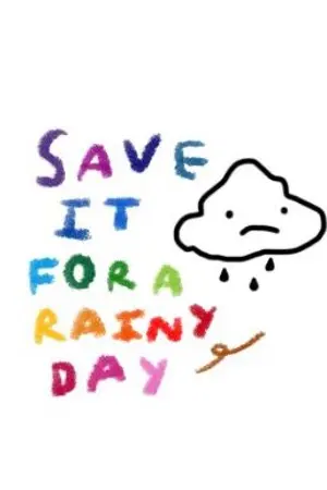 ปก save it for a rainy day. (end)
