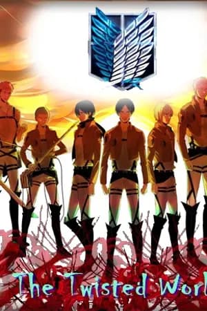 ปก (ไม่จบ)The Twisted World [Fic:Tokyo ghoul & Attack on titan]