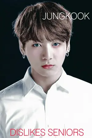 ปก [ BTS x YOU JUNGKOOK ] Dislikes Seniors