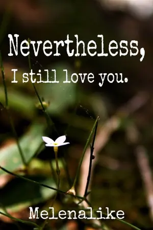 ปก [Mpreg] Nevertheless, I still love you. #เวฬาหยุดรัก