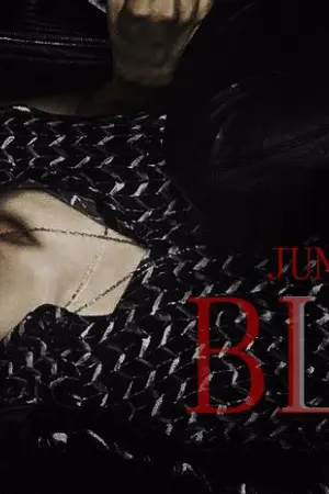 ปก [JUNGKOOK x YOU Feat. K-POP]  ::Season 1:: Blood รักสีเลือด {THE END}