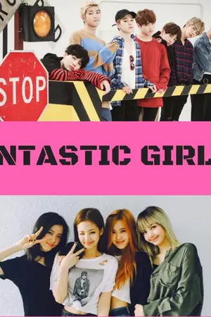 ปก Fantastic girls : รักต้องมนตร์ SEASON I [BTS&BLACKPINL] -THE END-