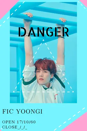 ปก ( YOONGI X YOU )  DANGER ผู้ชายอันตราย[BAD]