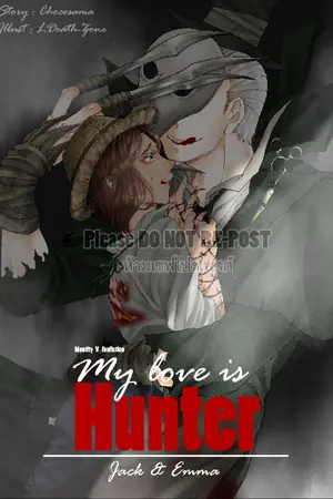 ปก [ IdentityV] My love is hunter[ Emma x Jack]