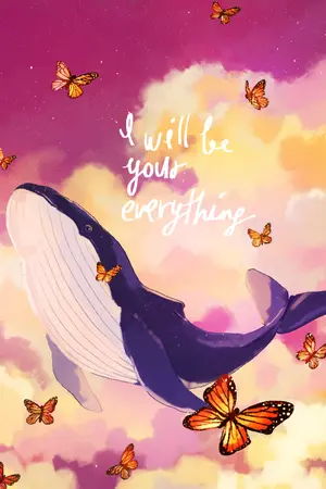 ปก end - I will be your everything #ปลาวาฬของคุณผีเสื้อของผม (YAOI)