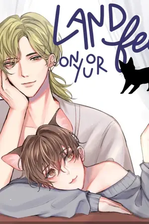 ปก [END] Land on Your Feet! -มีแมวต้องมีบัวลอย!