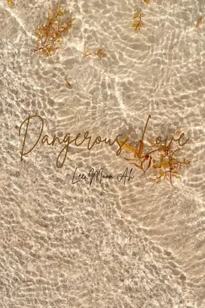 ปก Dangerous Love ตกหลุมรักนายวายร้าย (ลงจบ)
